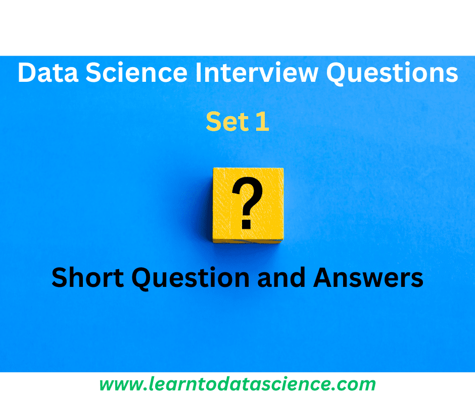 Data Science Interview Questions and answers
